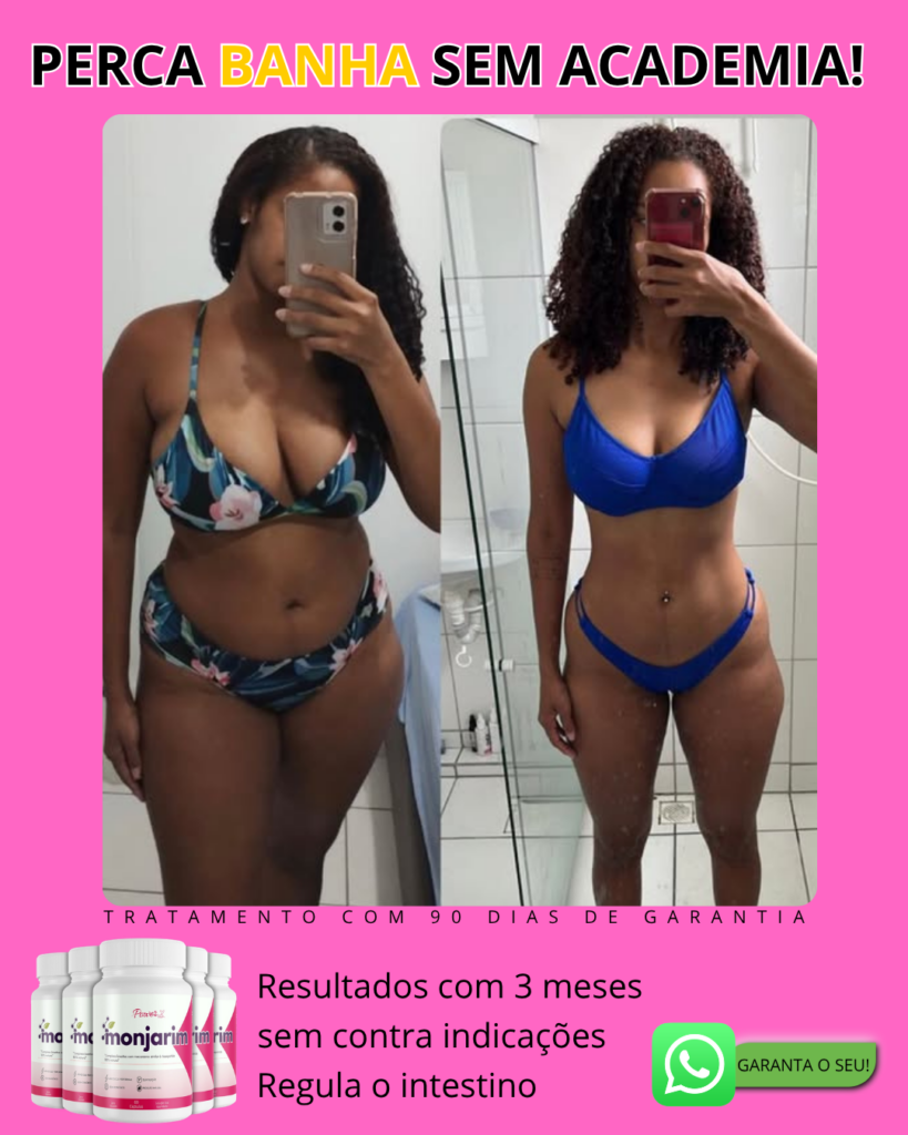 Resultado de antes e depois do uso de Monjarim mostrando emagrecimento real e perda de gordura abdominal.